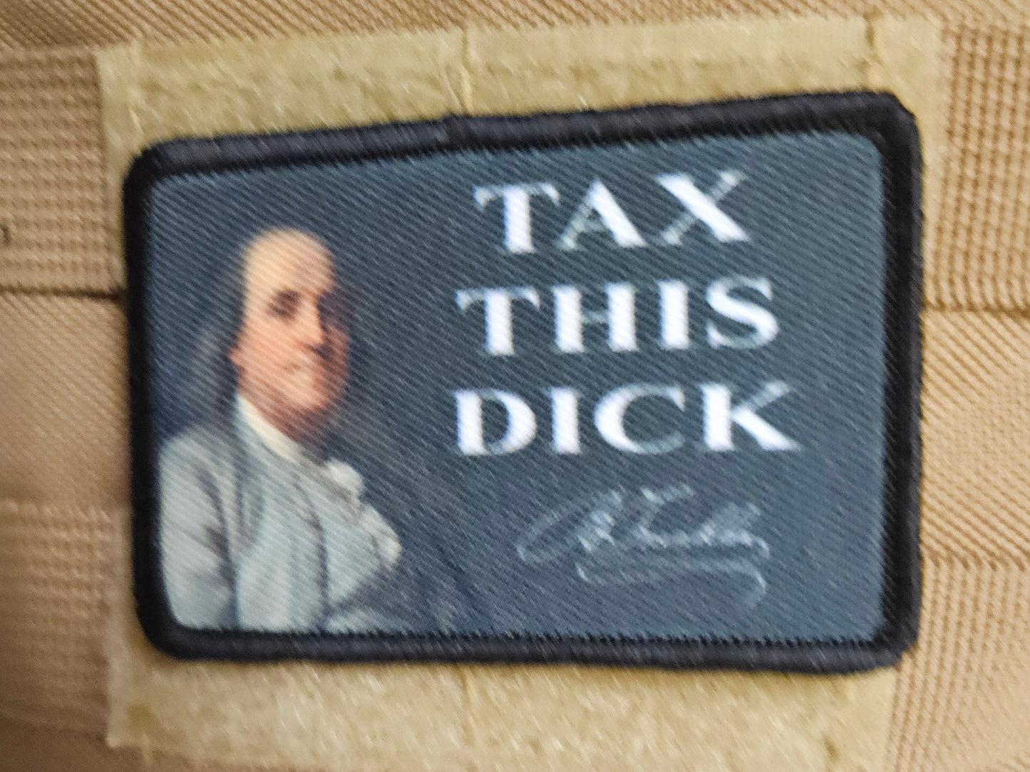 Tax this dick Ben Franklin meme funny 2"x3" removable morale patch with hook and loop backing