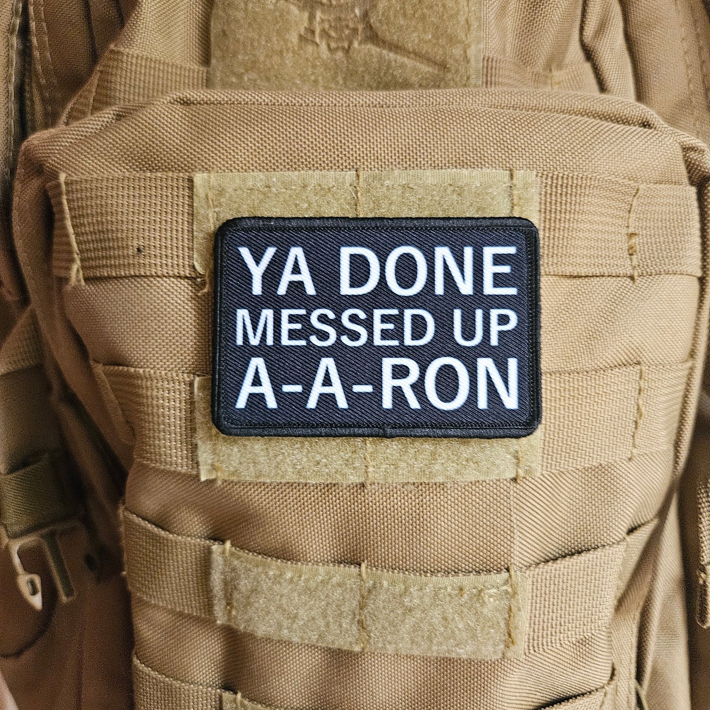 Black Ya done messed up a-a-ron meme  2"x3" removable morale patch with hook and loop backing