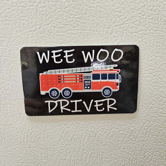 Wee woo driver firefighter firetruck ems emt fridge magnet 2x3.5" dimensions meme
