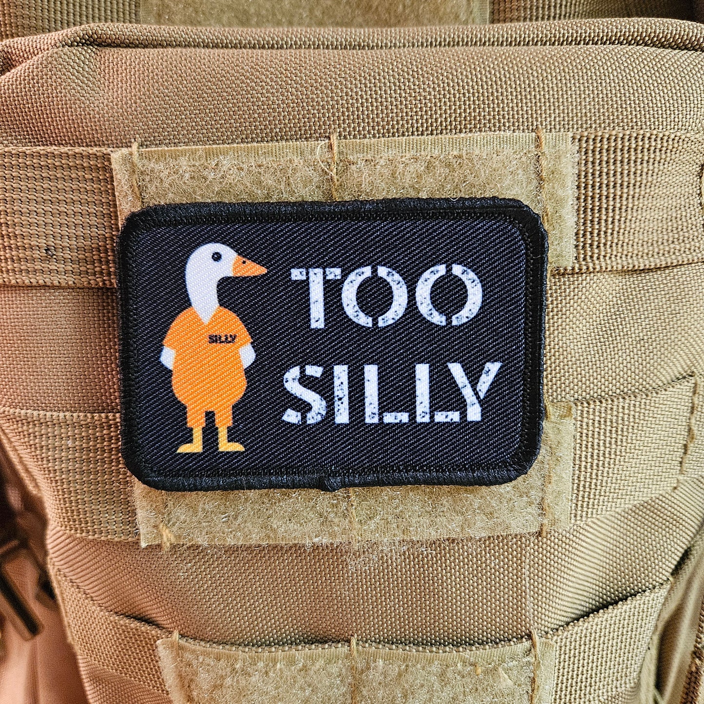 Silly goose was too silly prison meme funny  2"x3" morale patch with hook and loop backing