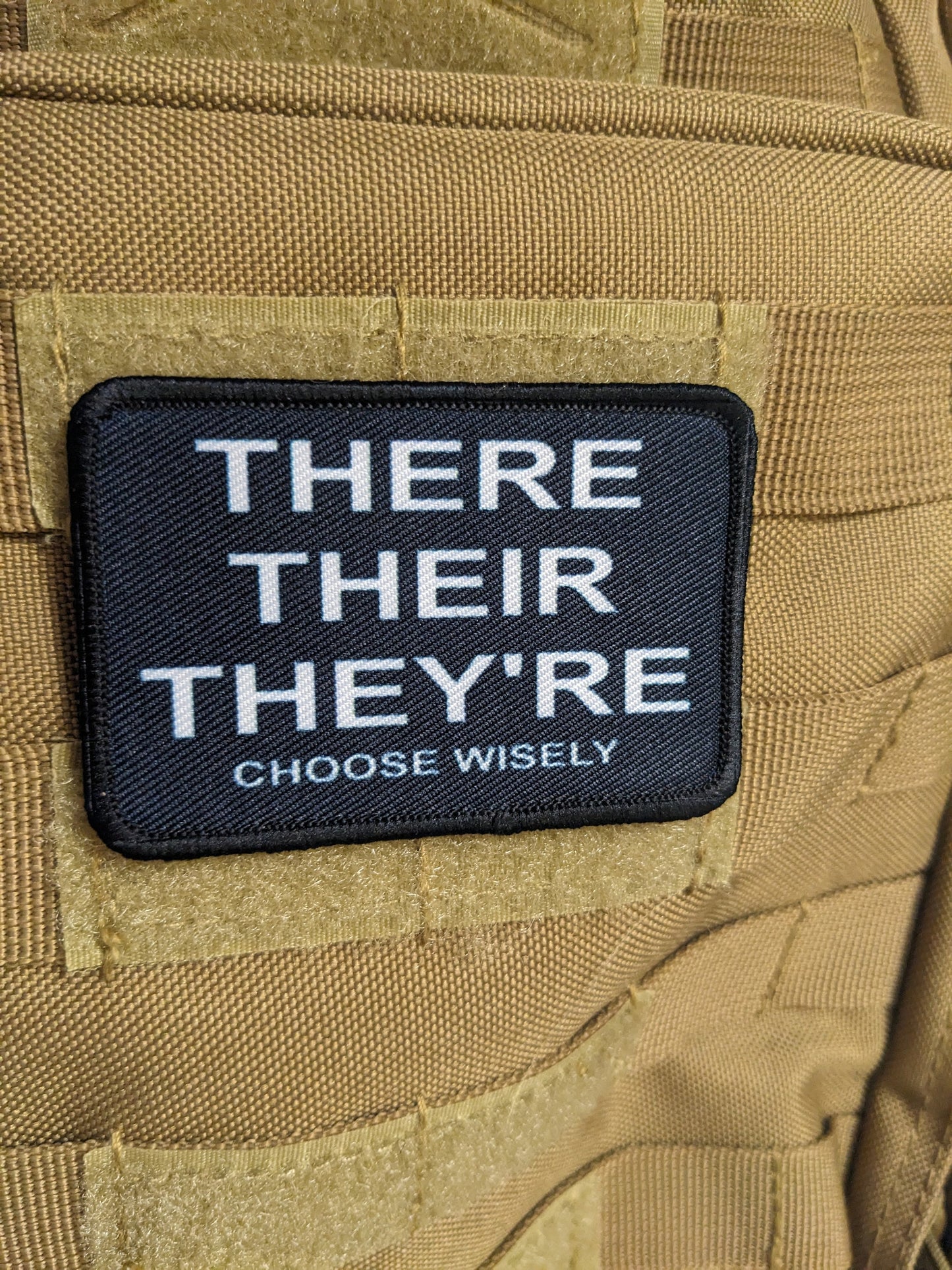 There their they're choose wisely grammar meme  2"x3" morale patch with hook and loop backing
