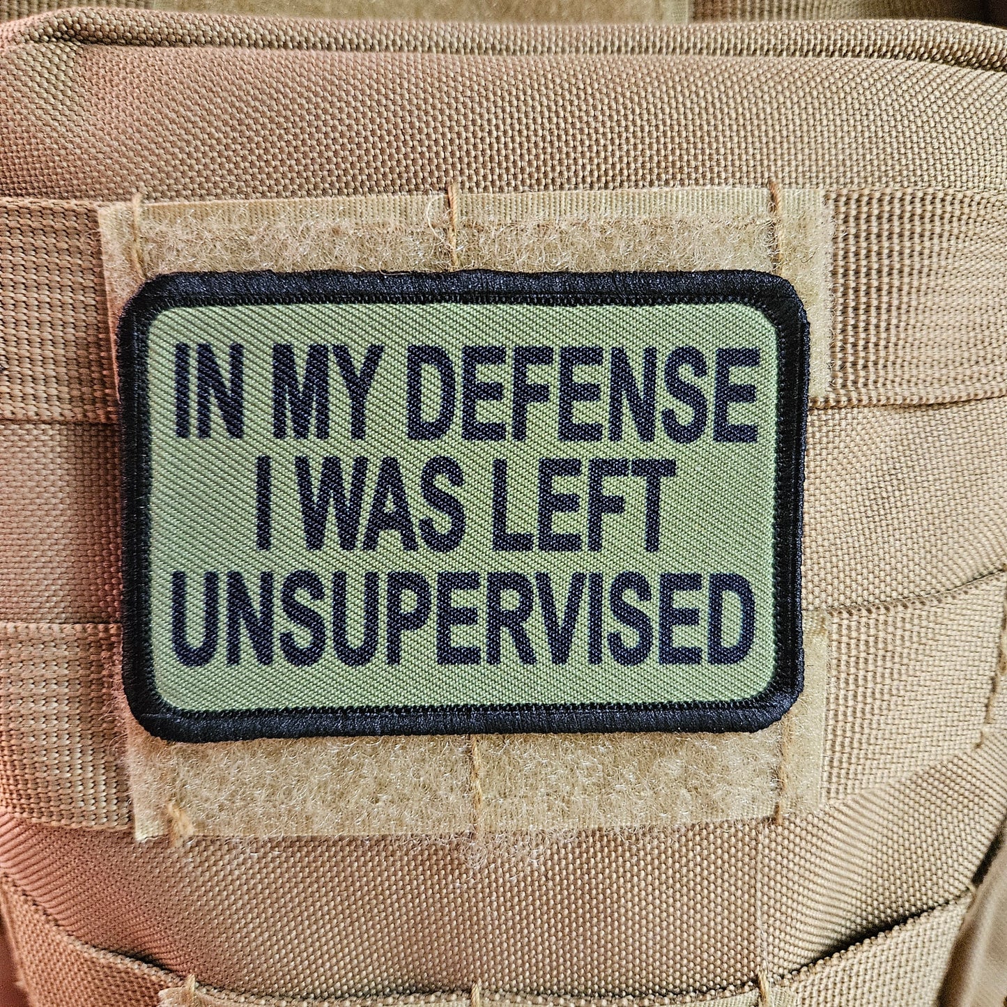Green In My Defense I was left Unsupervised  removable patch 2"x3" morale patch with hook and loop backing