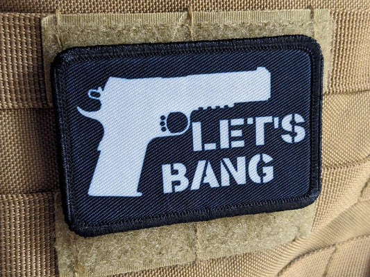 Let's  bang 1911 2nd amendment  meme 2"x3" morale patch with hook and loop backing