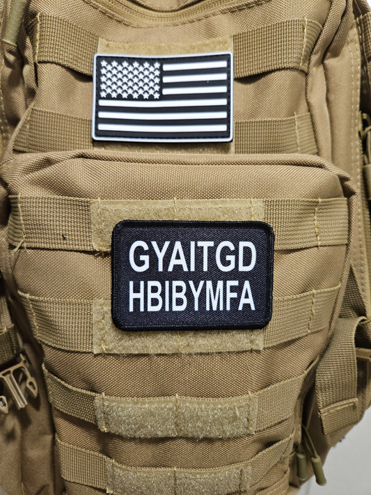 GYAITGDHBIBYMFA meme 2"x3" removable morale patch with hook and loop backing