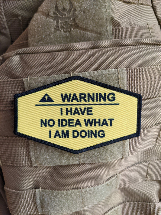 Warning I have no idea what I am doing meme 4"x2.5" hexagon morale patch with hook and loop backing