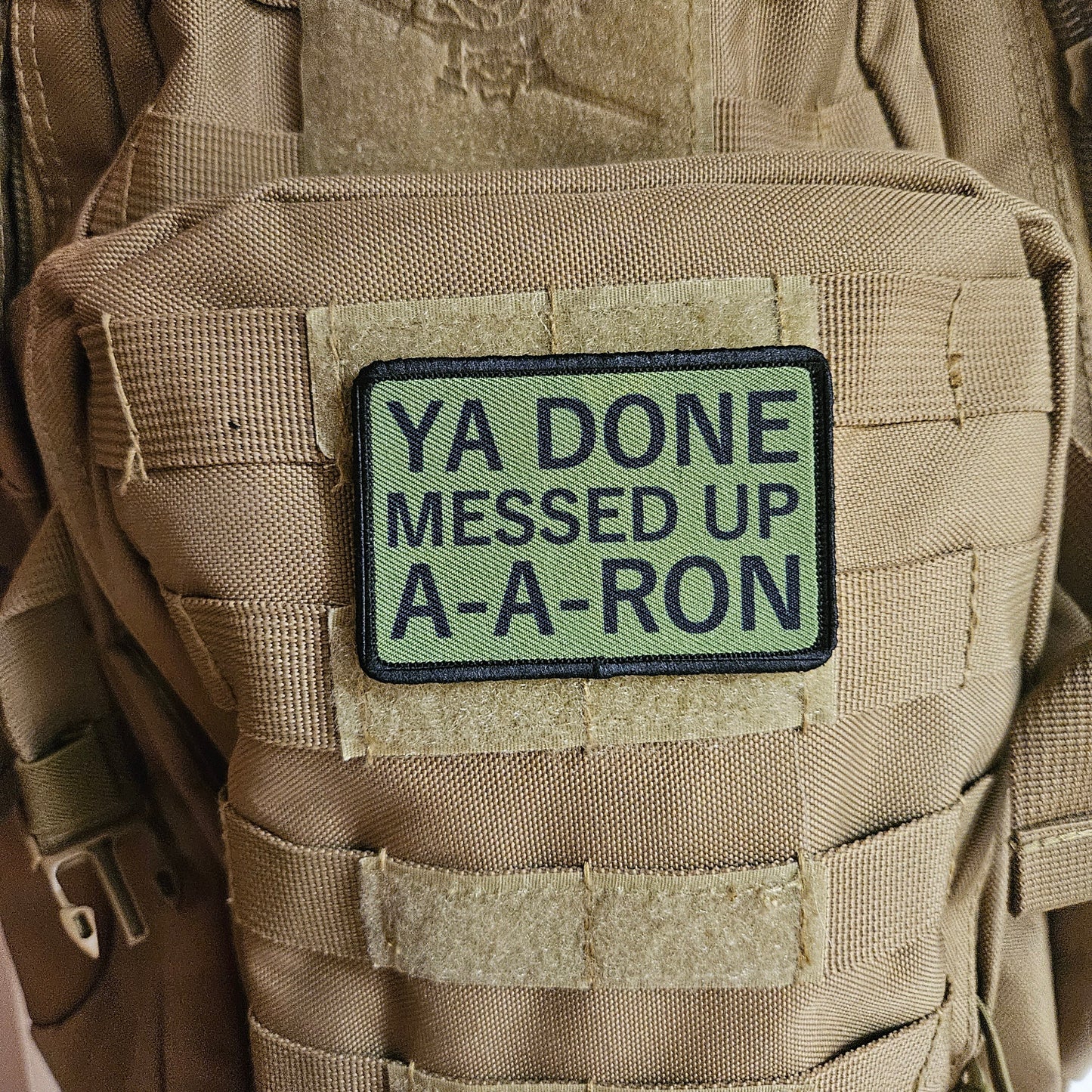 Green Ya done messed up a-a-ron meme  2"x3" removable morale patch with hook and loop backing