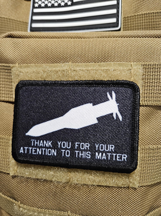 Bunker buster thank you for your attention to this matter meme  2"x3" removable morale patch with hook and loop backing