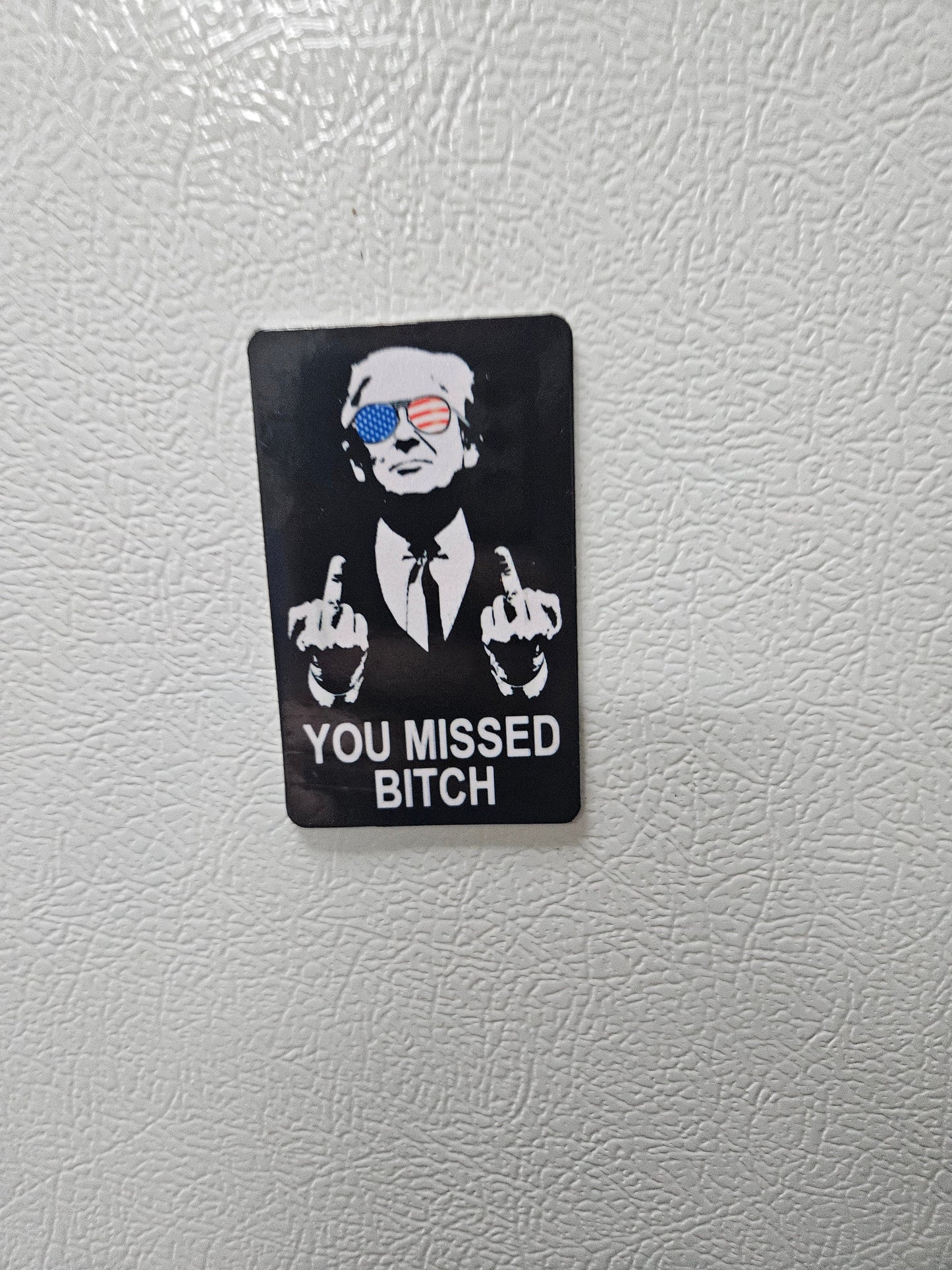 donald you missed bitch fridge magnet x3.   2x3.5" dimensions