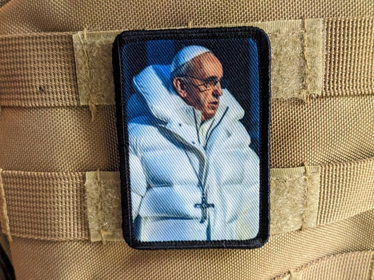 Pope Francis in a puffer jacket meme edc  2"x3" morale patch with hook and loop backing military joke meme