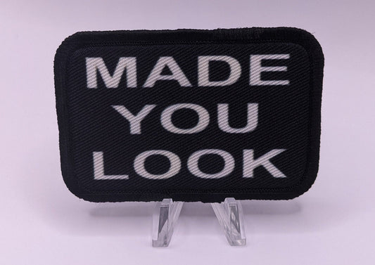 Made You Look funny removable patch 2"x3" morale patch with hook and loop backing