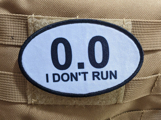 0.0 I don't run marathon running celebration joke  4"x2.5" oval morale patch with hook and loop backing