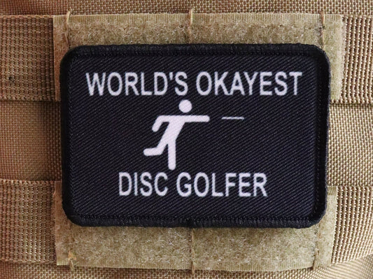 World's Okayest Disc Golfer funny meme 2"x3" morale patch with hook and loop backing