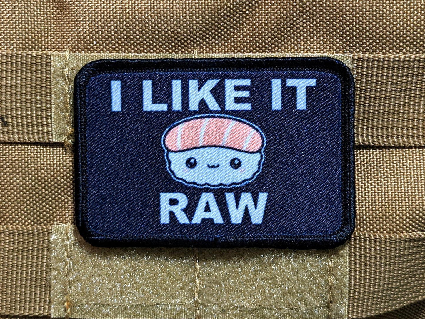 I like it raw sushi enthusiast meme cute  2"x3" morale patch with hook and loop backing