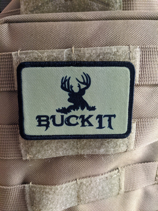 BUCK IT deer hunting funny joke patch 2"x3" morale patch with hook and loop backing