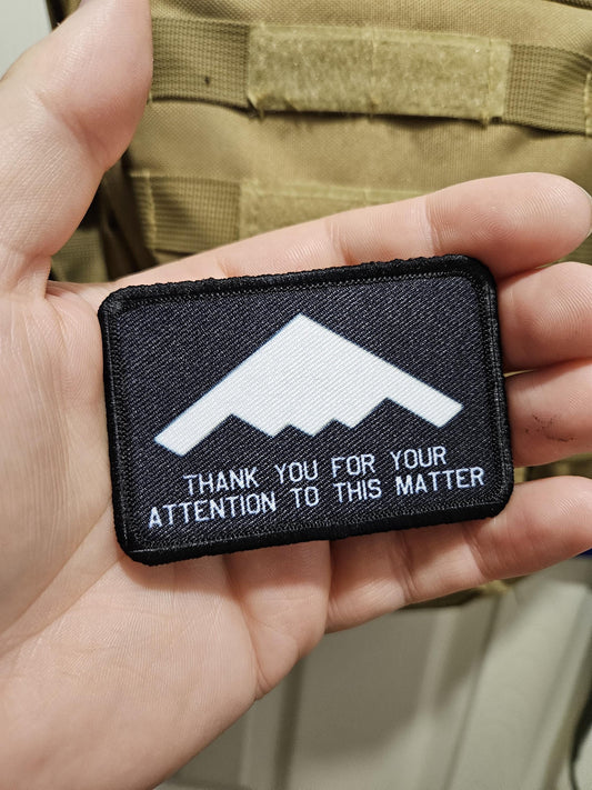 B2 bomber thank you for your attention to this matter meme  2"x3" removable morale patch with hook and loop backing