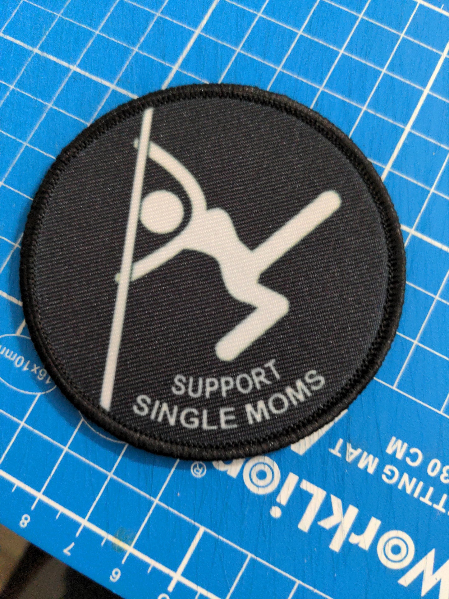 Support single moms stripper meme funny 3" circle morale patch with hook and loop backing
