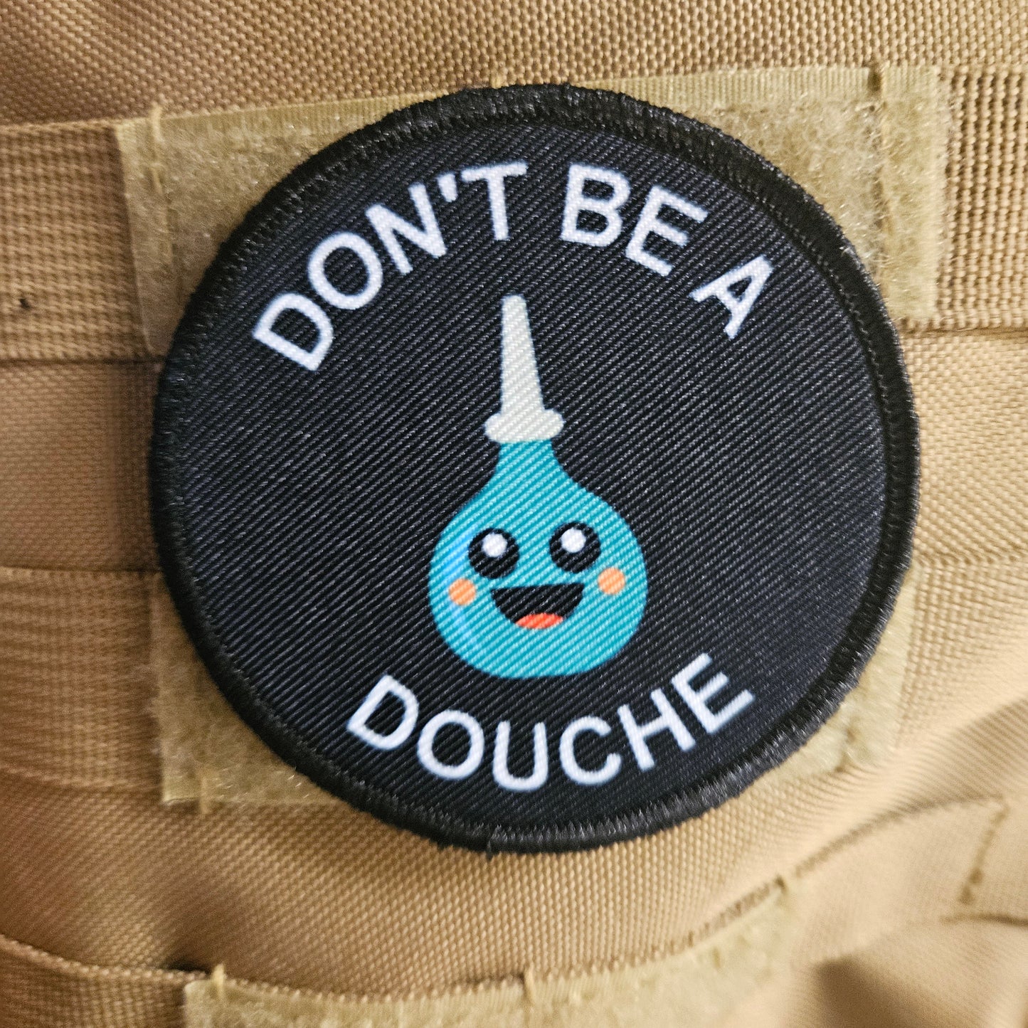Don't be a douche meme 3" circle removable morale patch with hook and loop backing