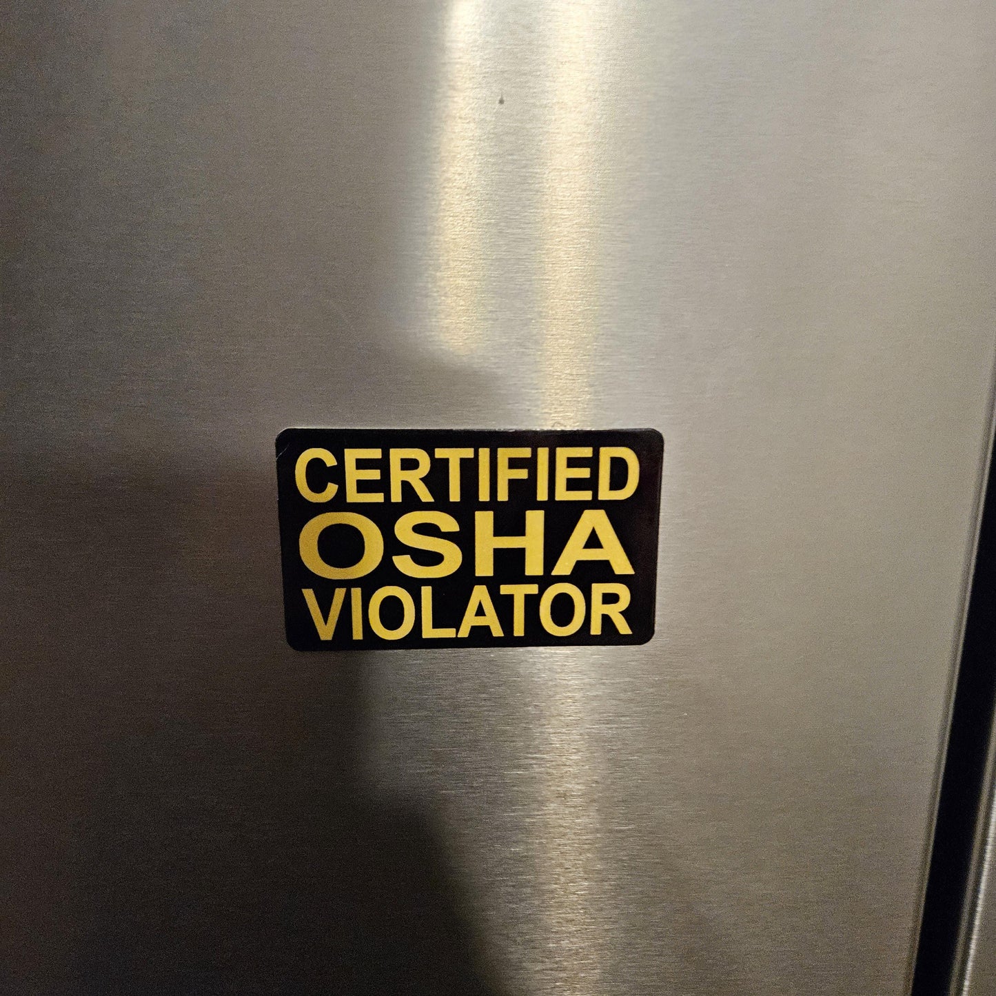 Certified  OSHA violatior fridge magnet 2x3.5" dimensions meme