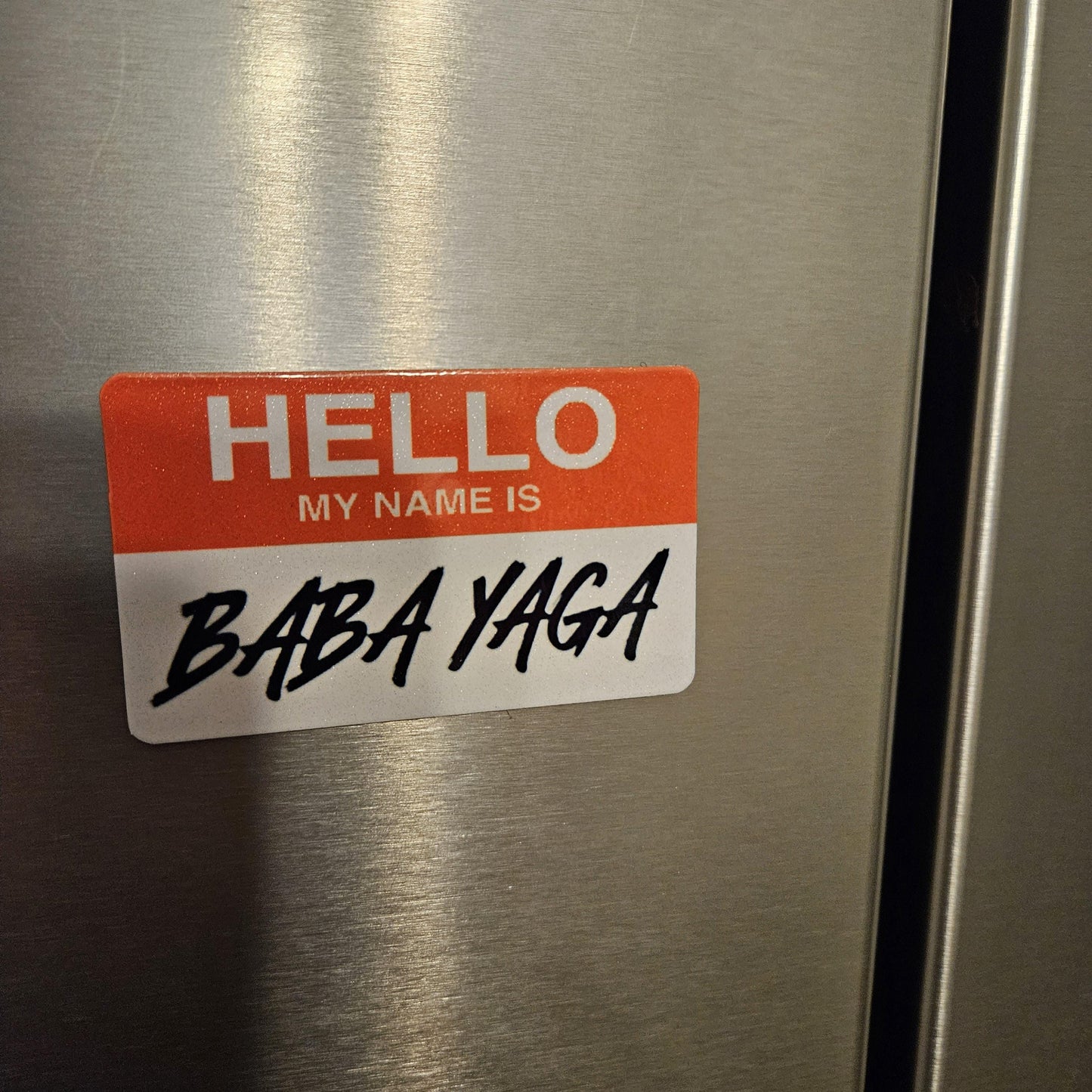 My name is Baba Yaga fridge magnet 2x3.5" dimensions meme