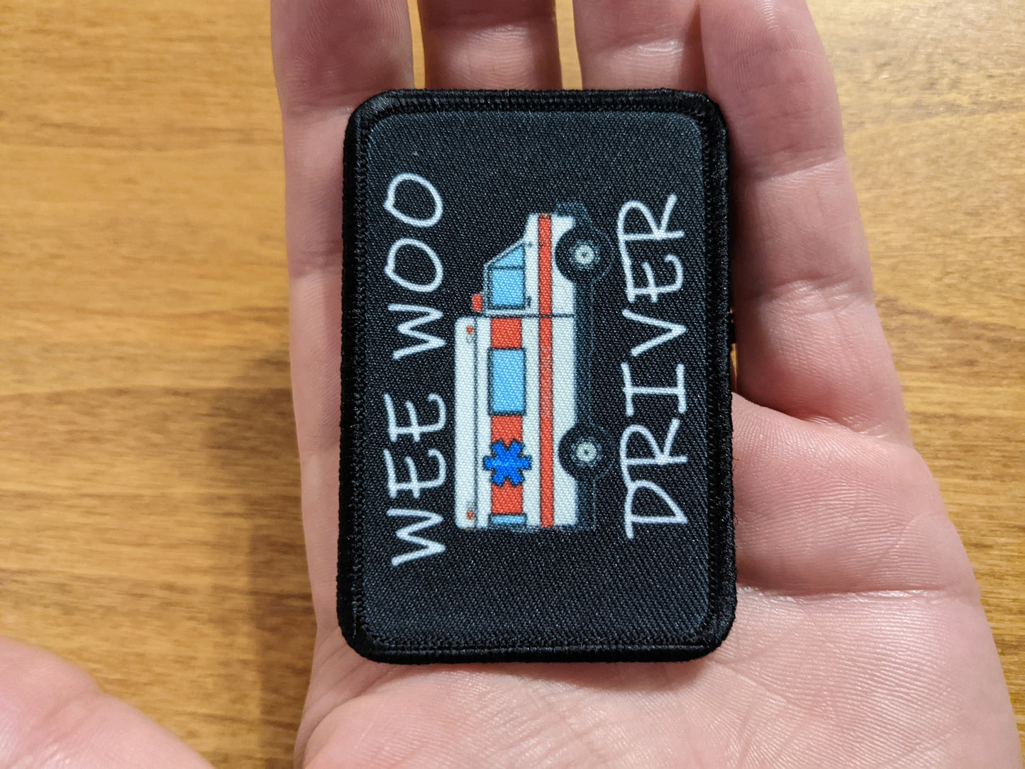 Wee woo driver ambulance EMT driver funny 2"x3" removable morale patch with hook and loop backing
