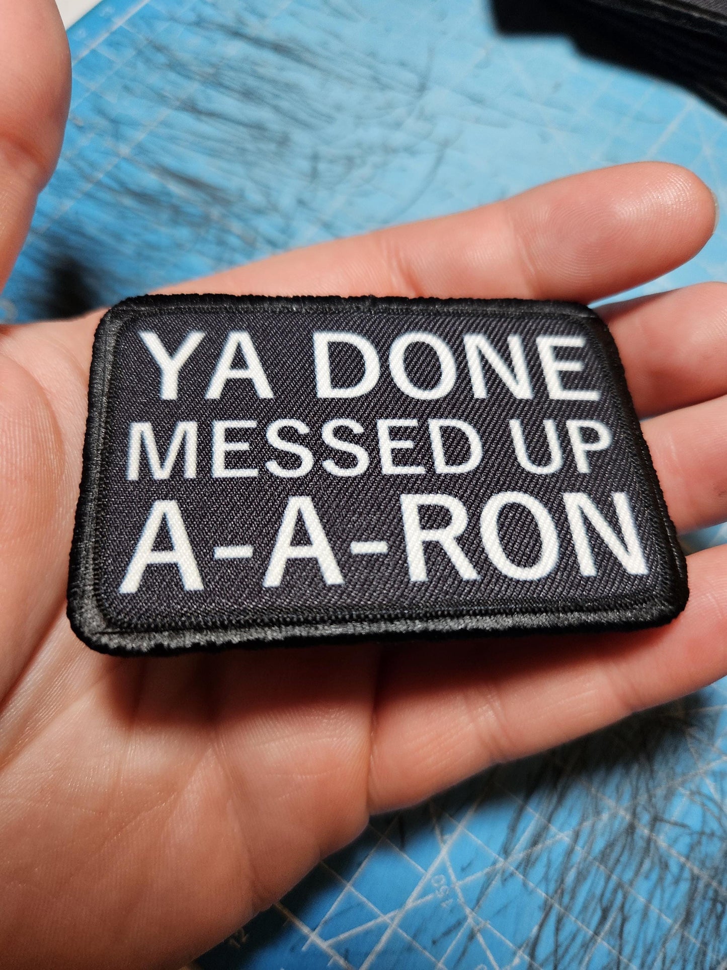 Black Ya done messed up a-a-ron meme  2"x3" removable morale patch with hook and loop backing