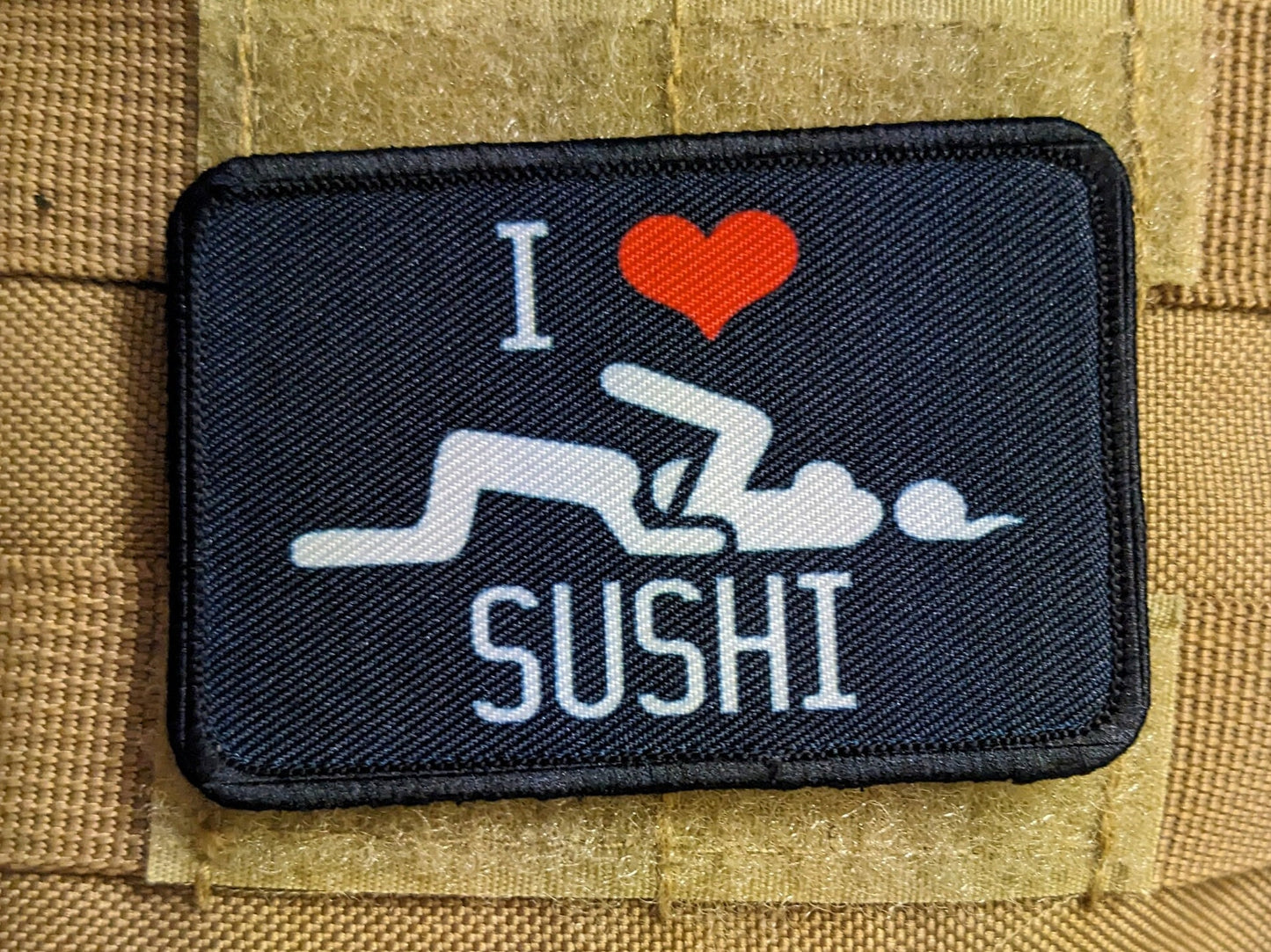 I love sushi dirty joke meme  2"x3" morale patch with hook and loop backing