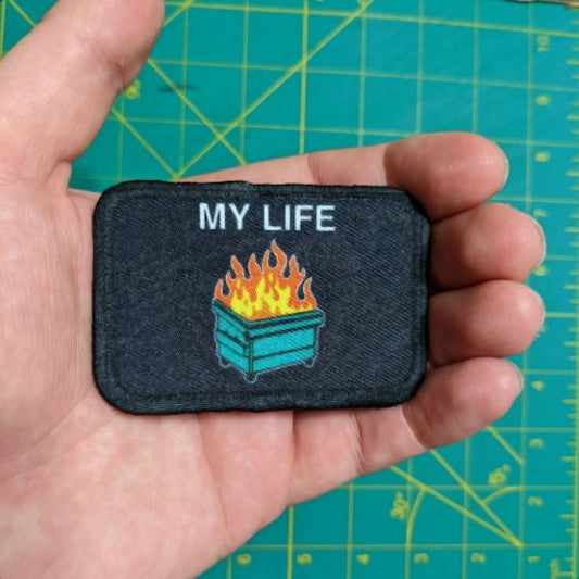 My life is a dumpster fire it's fine though meme 2"x3" morale patch with hook and loop backing