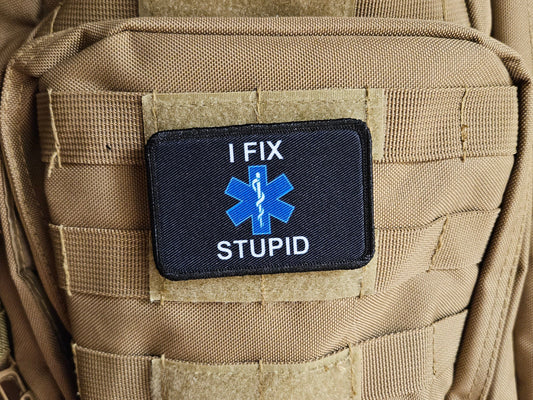 I fix stupid joke for nurses and ER 2"x3" morale patch with hook and loop backing military joke meme