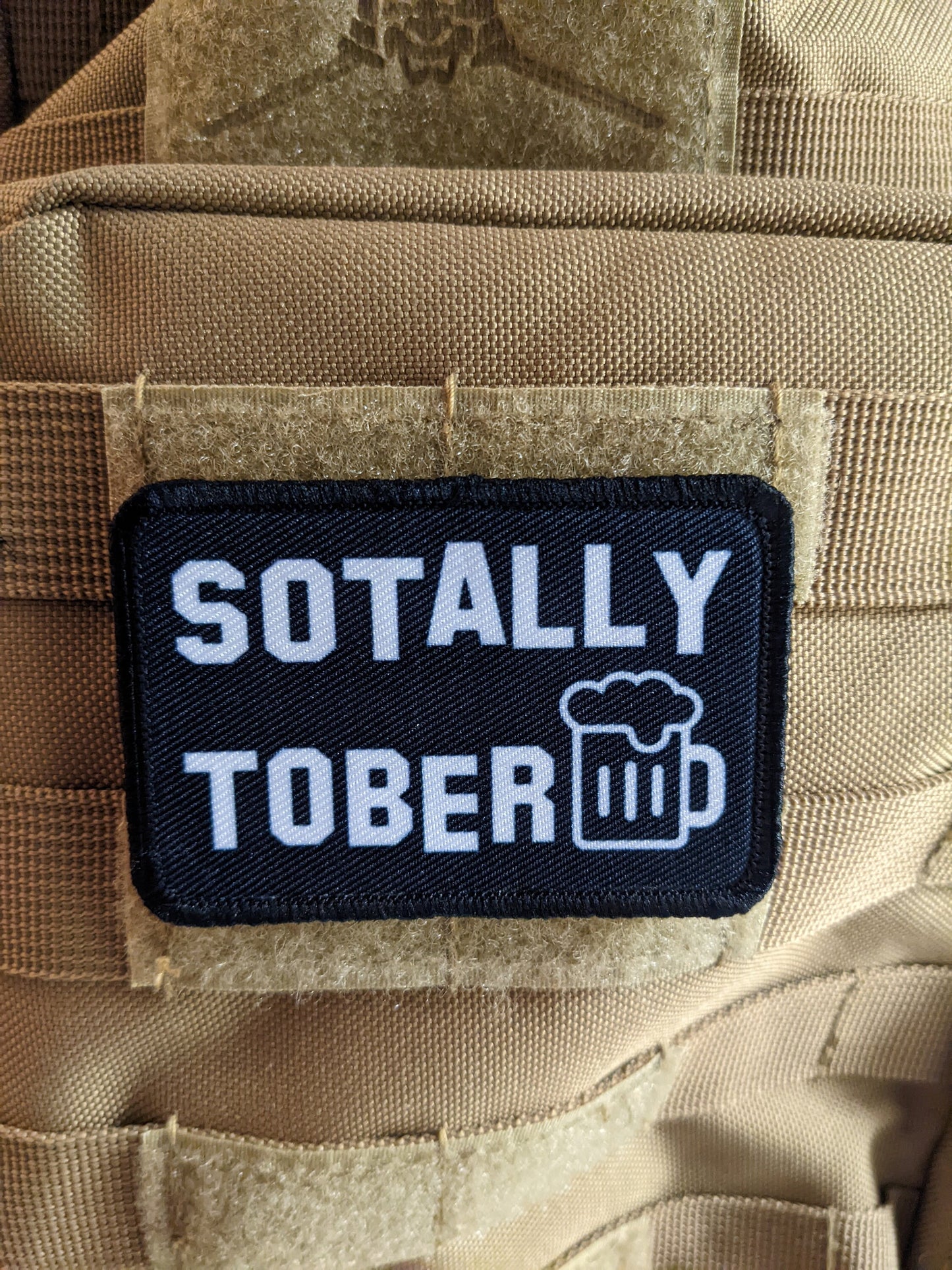 Sottally sober totally sober funny meme 2"x3" hook and loop morale patch military