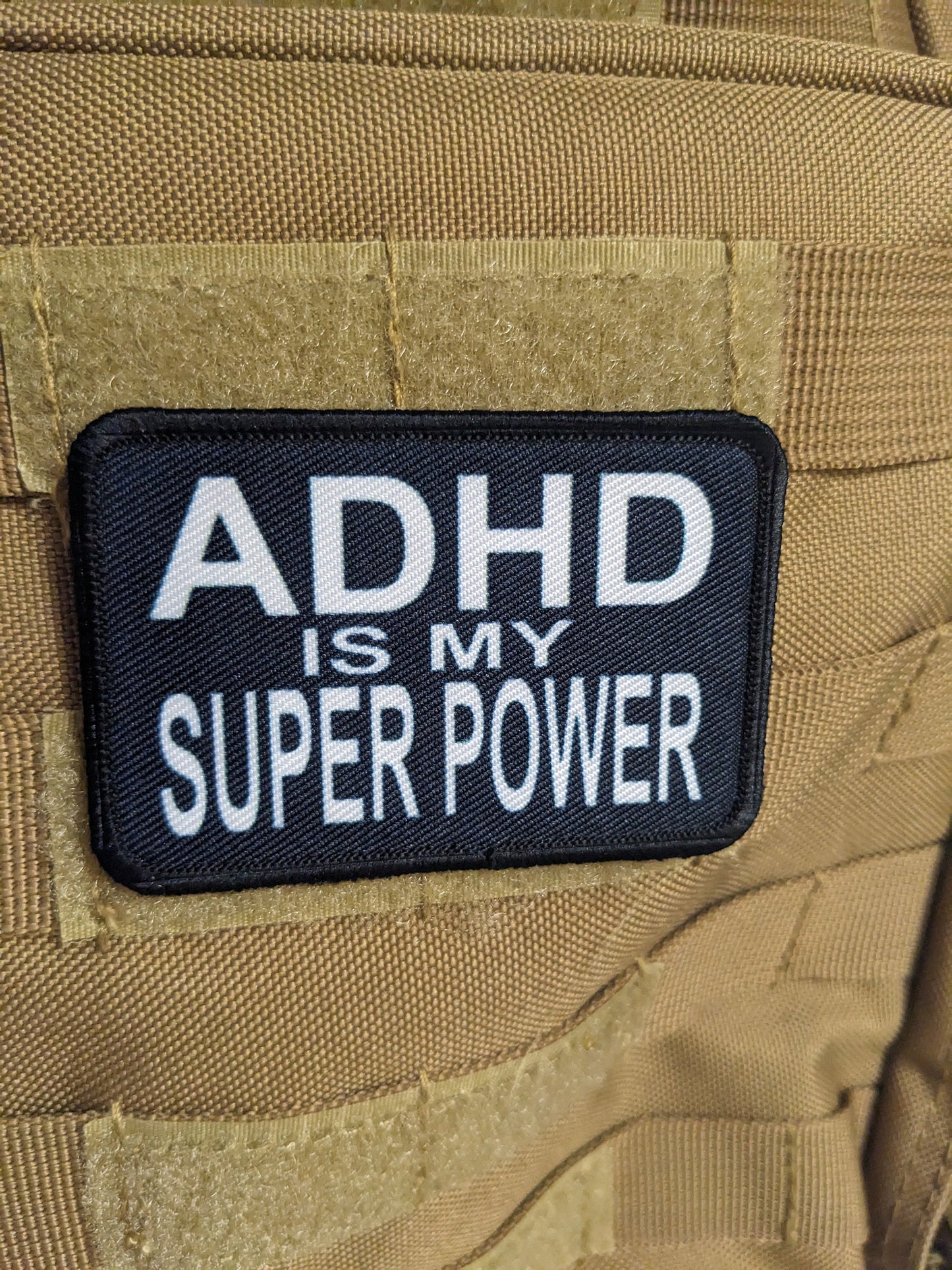 ADHD is my superpower  meme  2"x3" morale patch with hook and loop backing