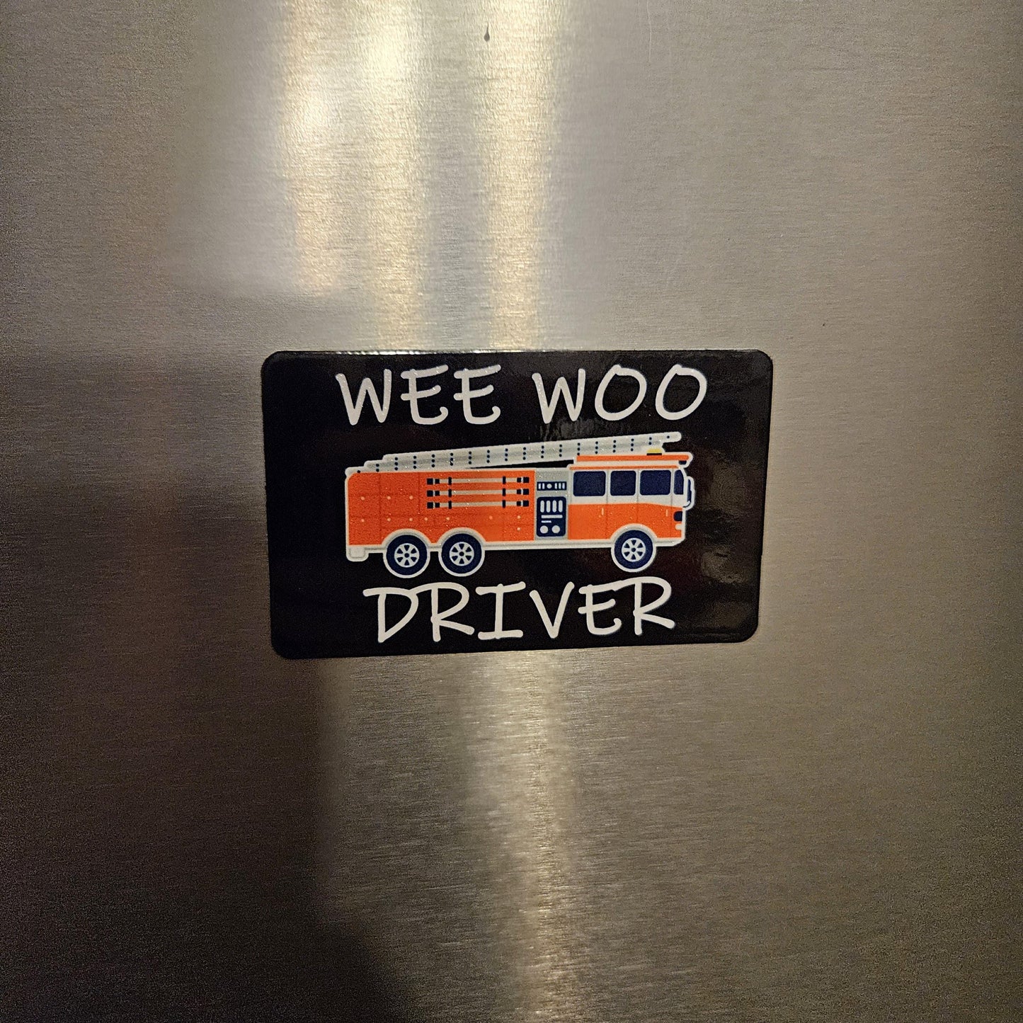 Wee woo driver firefighter firetruck ems emt fridge magnet 2x3.5" dimensions meme