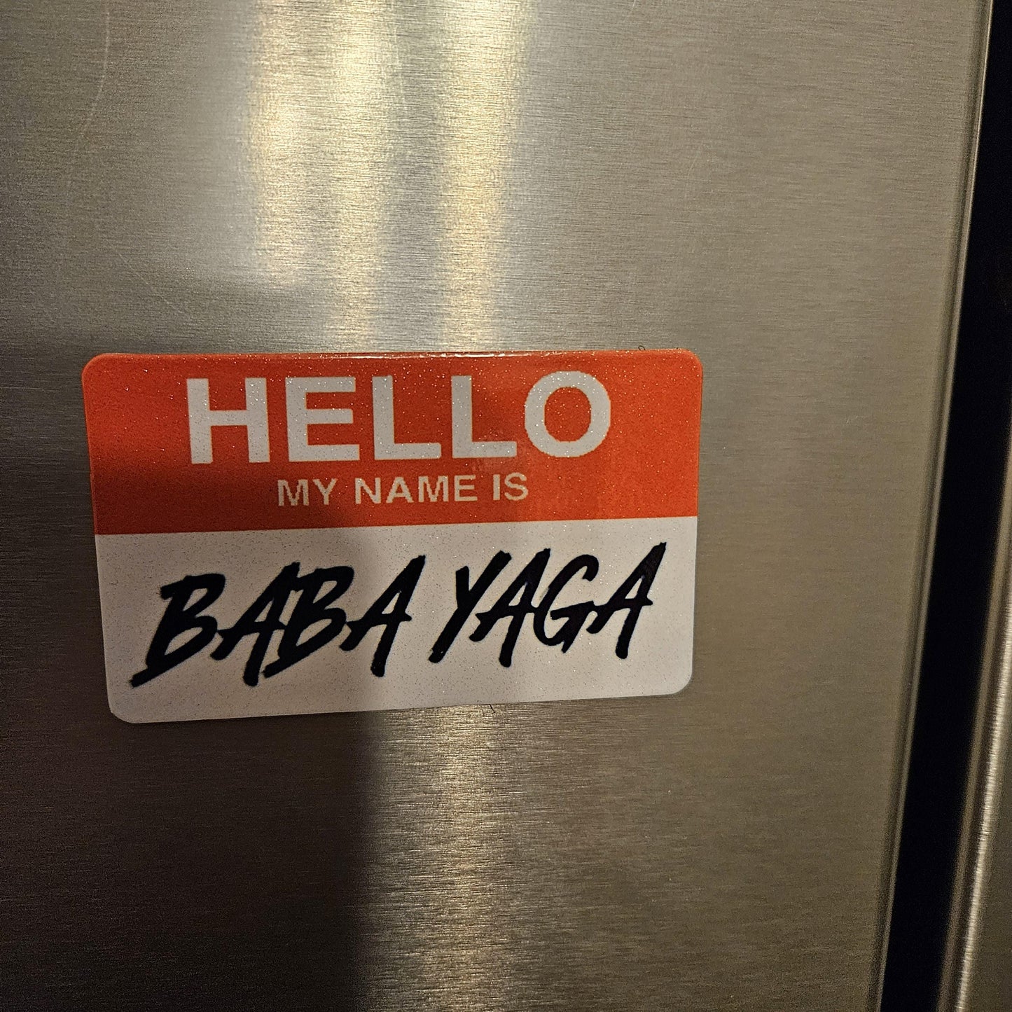 My name is Baba Yaga fridge magnet 2x3.5" dimensions meme