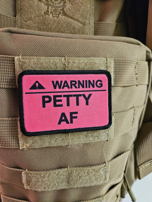 Warning petty AF meme pink 2"x3" removable morale patch with hook and loop backing