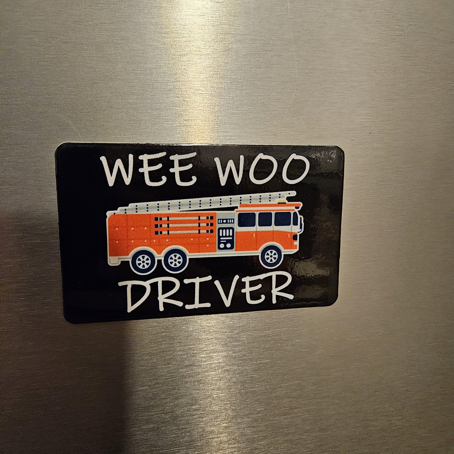 Wee woo driver firefighter firetruck ems emt fridge magnet 2x3.5" dimensions meme