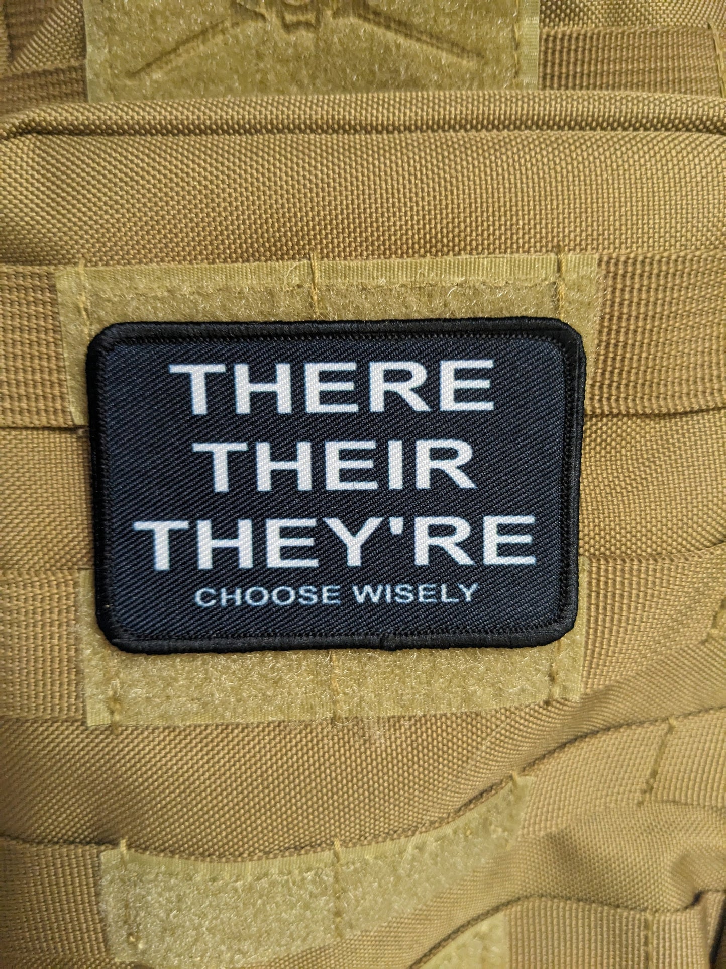 There their they're choose wisely grammar meme  2"x3" morale patch with hook and loop backing