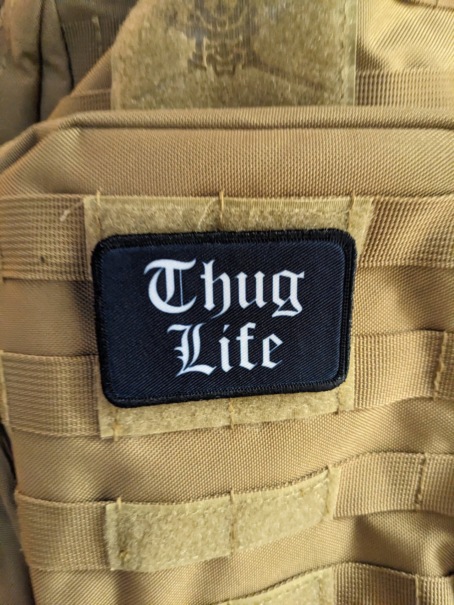 Thug life meme 2"x3" morale patch with hook and loop backing
