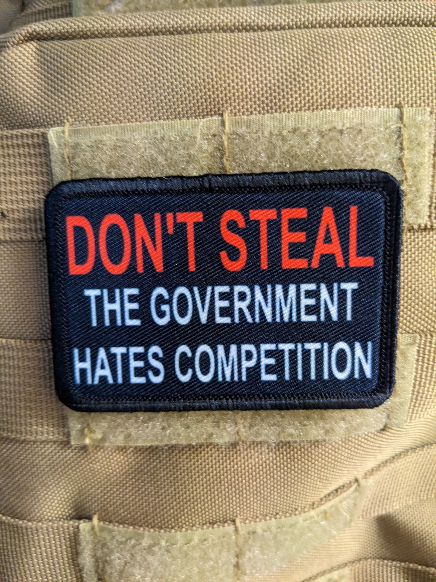 Don't steal the government hates competition IRS taxation is theft 2"x3" morale patch with hook and loop backing