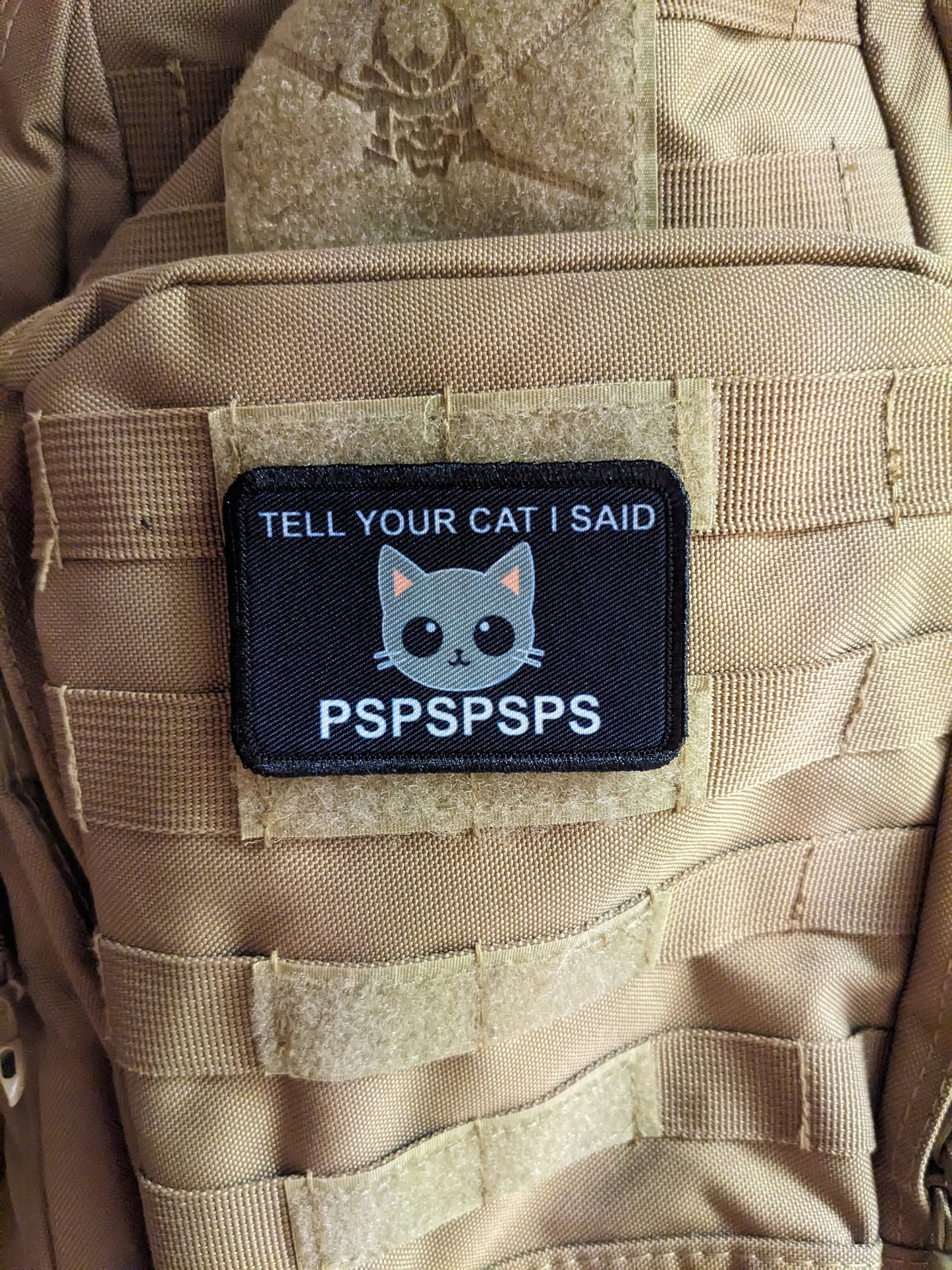 Tell your cat I said pspspsps meme cute  2"x3" morale patch with hook and loop backing