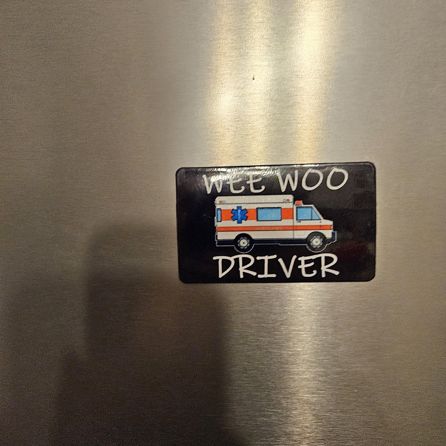 Wee woo driver ambulance emt ems fridge magnet 2x3.5" dimensions meme