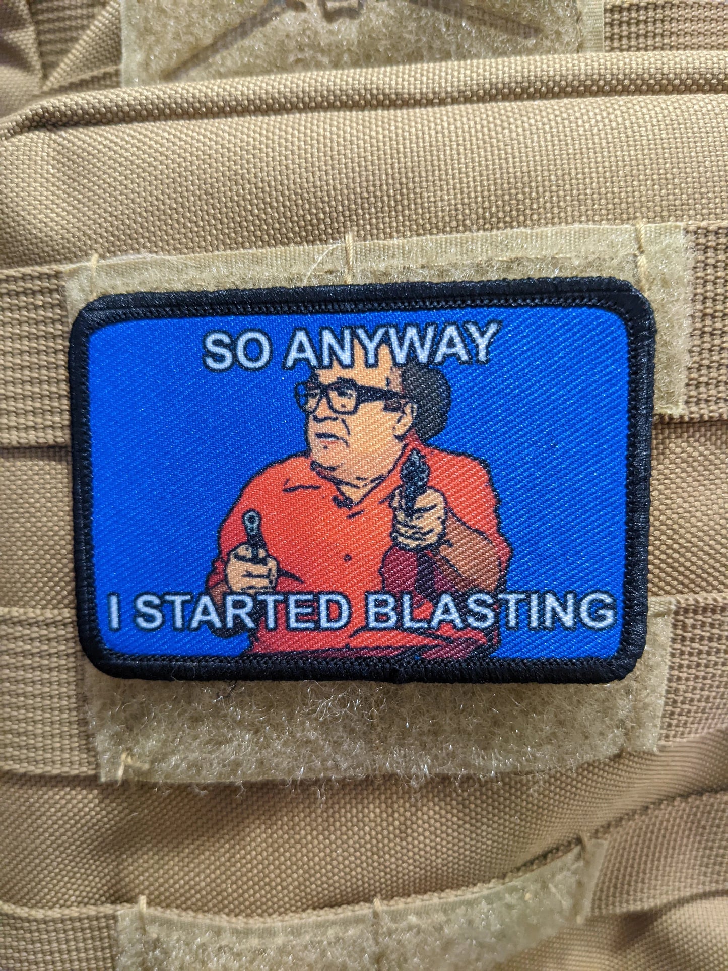 So anyway I started blasting meme funny  2"x3" morale patch with hook and loop backing