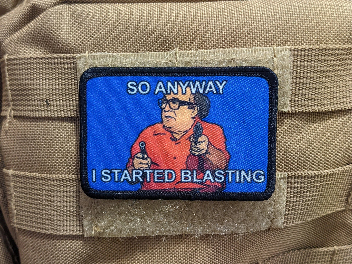So anyway I started blasting meme funny  2"x3" morale patch with hook and loop backing