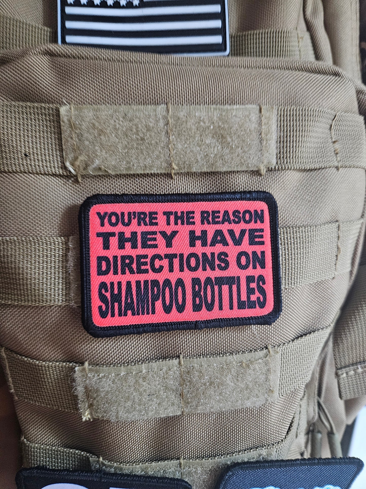 You're the reason they have directions on shampoo bottles  2"x3"  removable morale patch with hook and loop backing