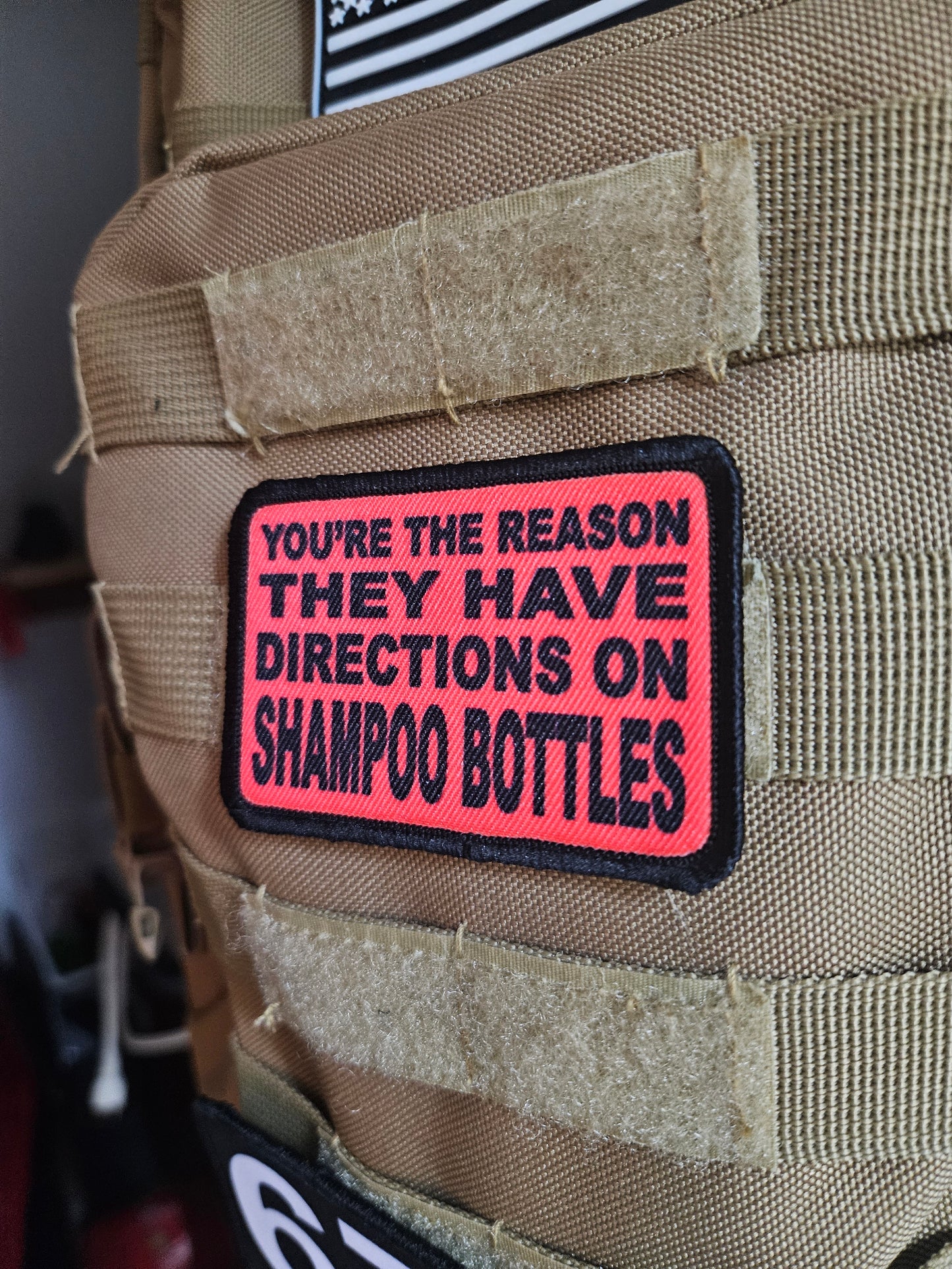You're the reason they have directions on shampoo bottles  2"x3"  removable morale patch with hook and loop backing