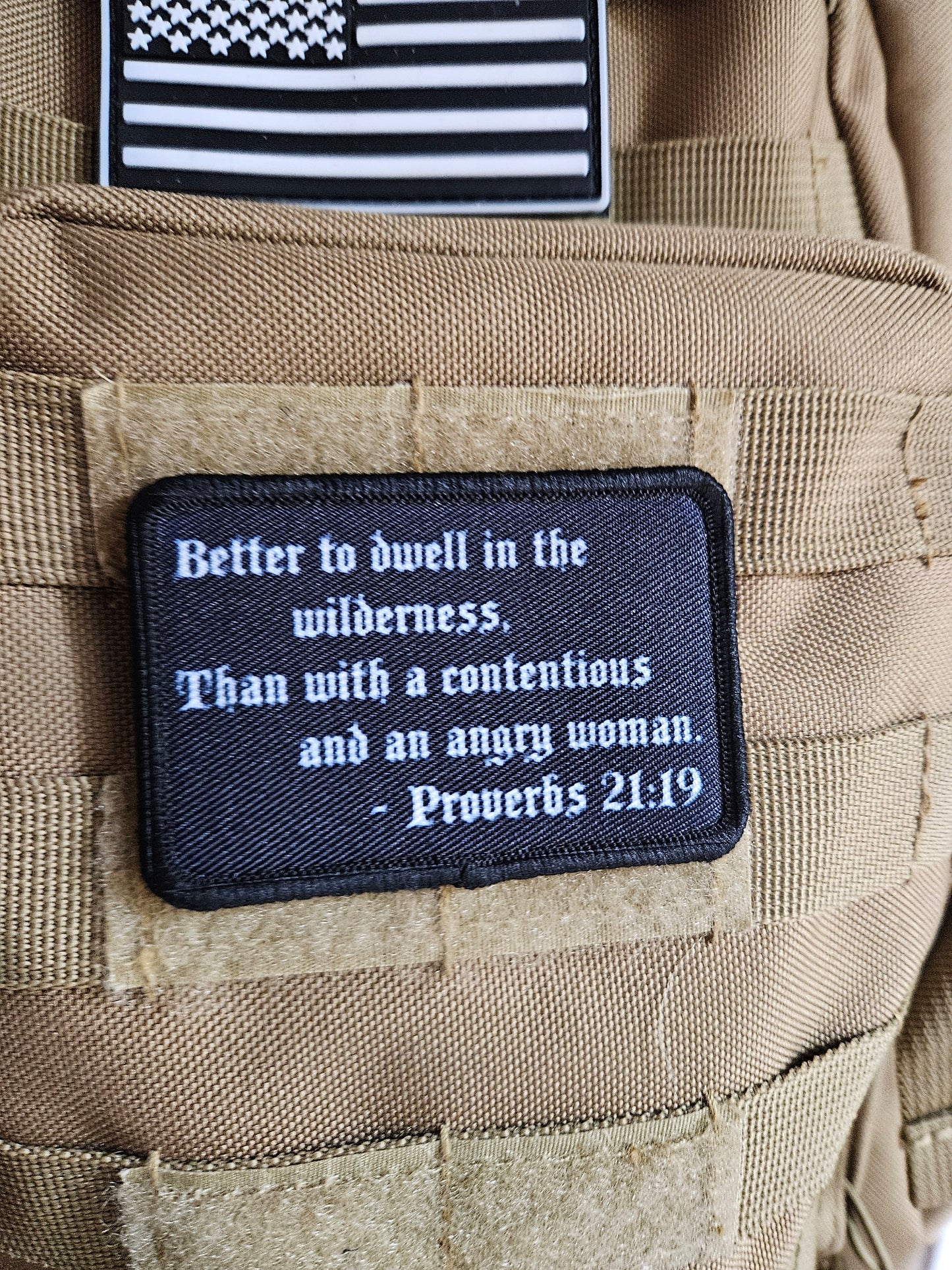 Proverbs 21:19 better to dwell in the wilderness than with a contentious and angry woman 2"x3"  removable morale patch with hook and loop backing