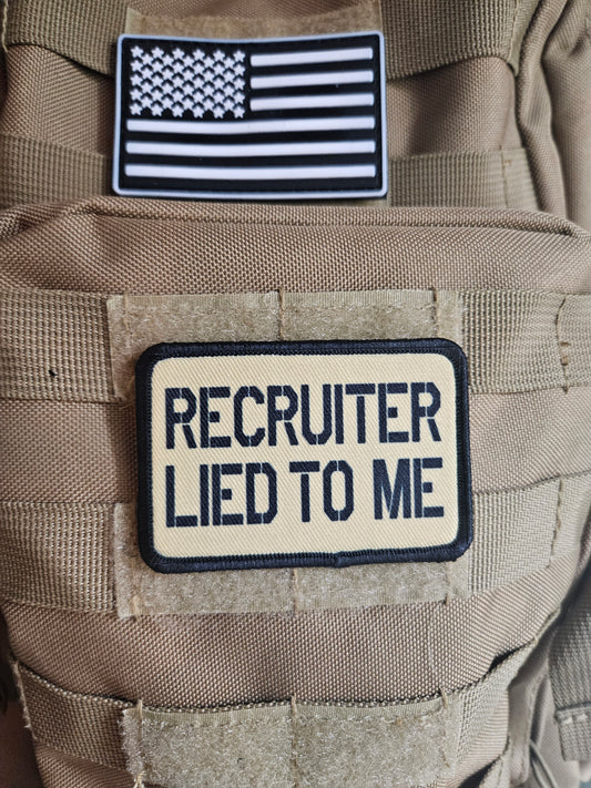 Recruiter lied to me military meme 2x3 inch removable morale patch with hook and loop backing