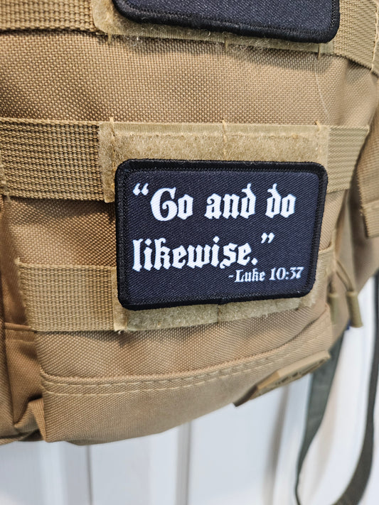 Go and do likewise Luke 10:37 bible verse 2"x3" removable morale patch with hook and loop backing