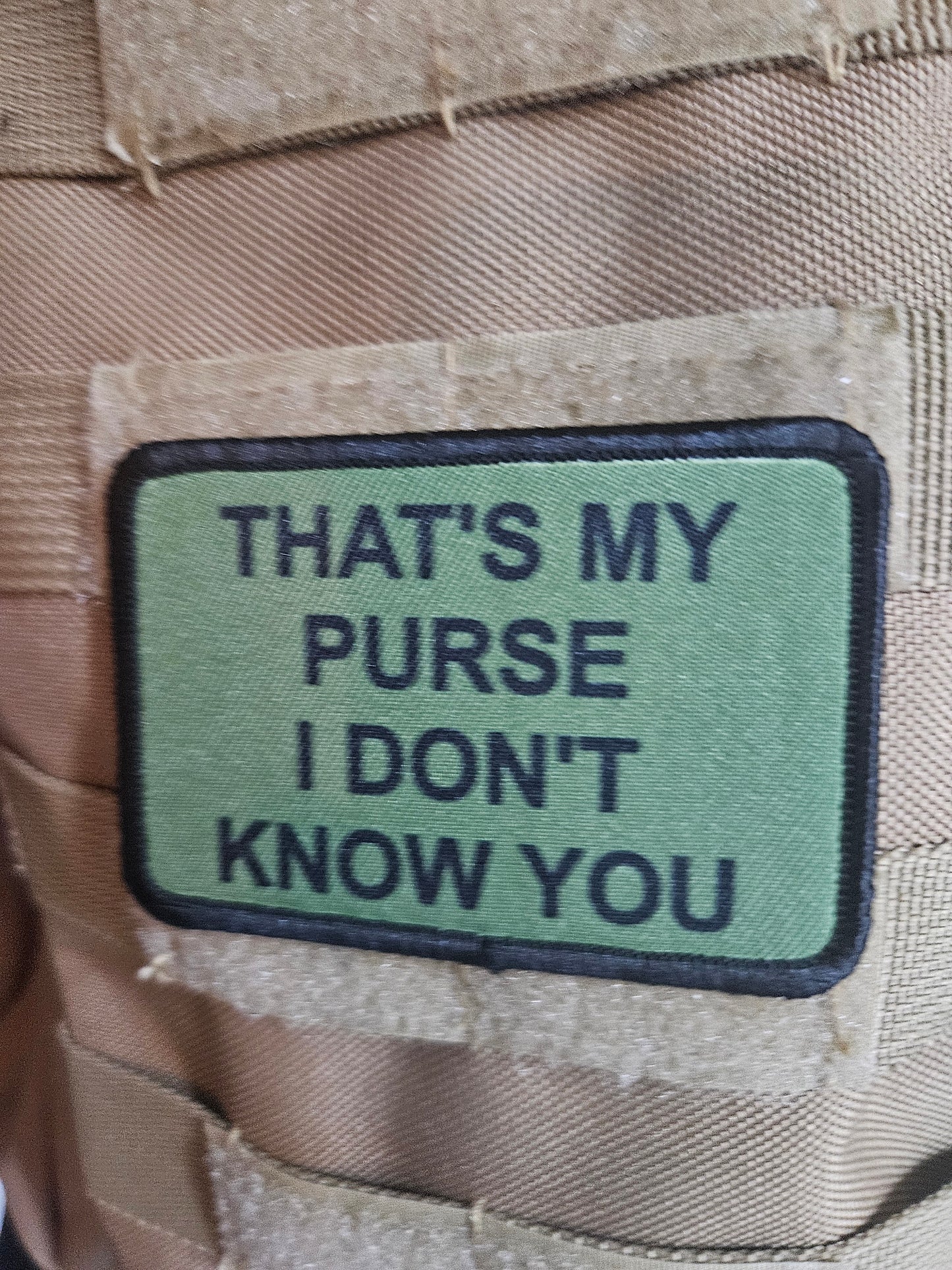 that's My Purse I don't Know you meme lol 2"x3" morale patch with hook and loop backing green