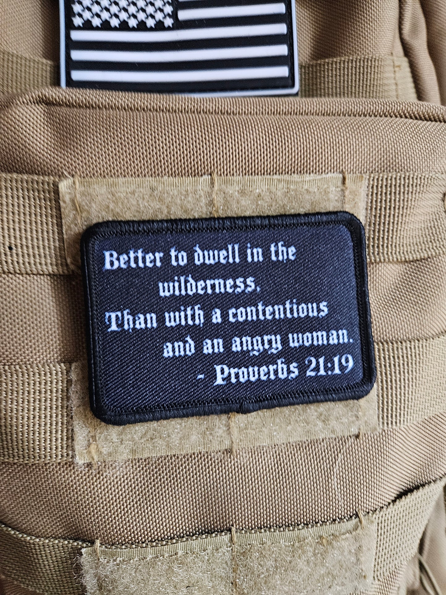Proverbs 21:19 better to dwell in the wilderness than with a contentious and angry woman 2"x3"  removable morale patch with hook and loop backing