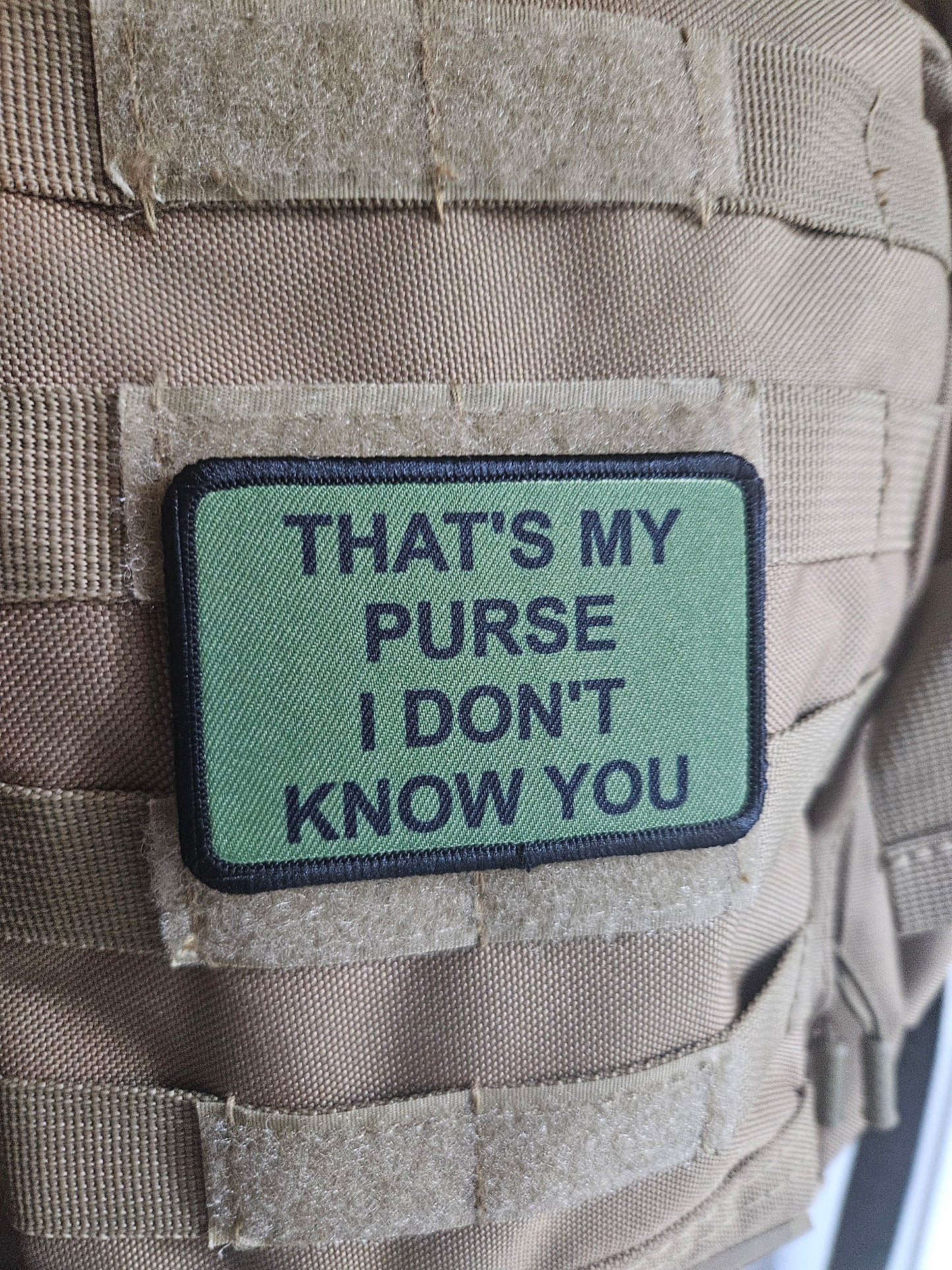 that's My Purse I don't Know you meme lol 2"x3" morale patch with hook and loop backing green