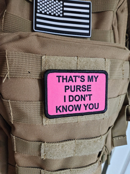 that's My Purse I don't Know you meme lol 2"x3" morale patch with hook and loop backing pink